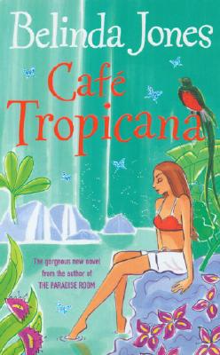 Cafe Tropicana Jones, Belinda