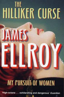 Hilliker Curse: My Pursuit of Women