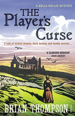 The Player's Curse A Bella Wallis Mystery, Thompson, Brian The Player's Curse A Bella Wallis Mystery, Thompson, Brian