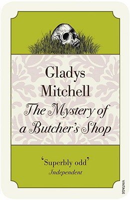 The Mystery of a Butcher's Shop (Vintage Classic Crime) [Paperback] Mitchell, Gladys