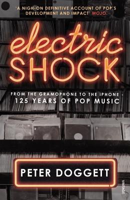 Image for Electric Shock: From the Gramophone to the iPhone  125 Years of Pop Music