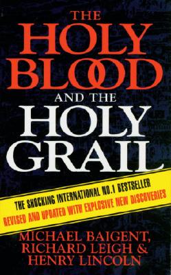 Holy Blood & the Holy Grail (Revised)