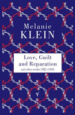 Love Guilt and Reparation and Other Works 1921-1945