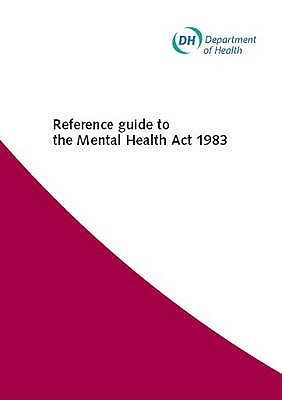 Reference Guide to the Mental Health ACT 1983