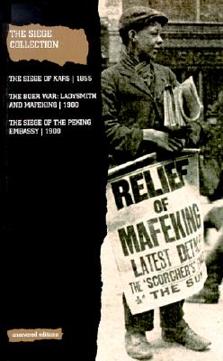 The Siege Collection: The Siege of Kars, 1855/the Boer War/Ladysmith and Mafeking, 1900 : The Siege of the Peking Embassy, 1900