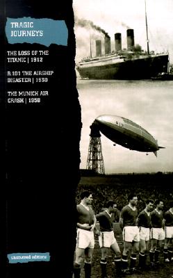 Tragic Journeys (Uncovered Editions) Coates, Tim