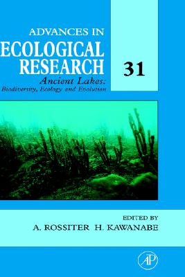 Ancient Lakes: Biodiversity, Ecology and Evolution (Volume 31) (Advances in Ecological Research, Volume 31)