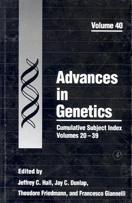 Cumulative Subject Index, Volumes 20-39, Volume 40 (Advances in Genetics)