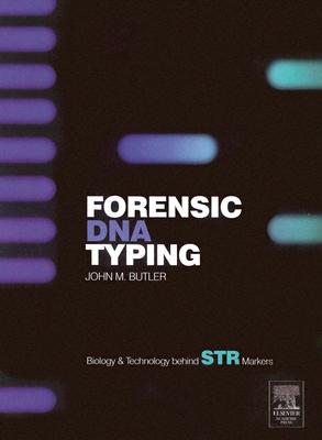 Forensic DNA Typing: Biology and Technology Behind STR Markers