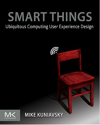Smart Things: Ubiquitous Computing User Experience Design