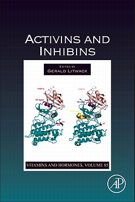 Activins and Inhibins (Volume 85) (Vitamins and Hormones, Volume 85)