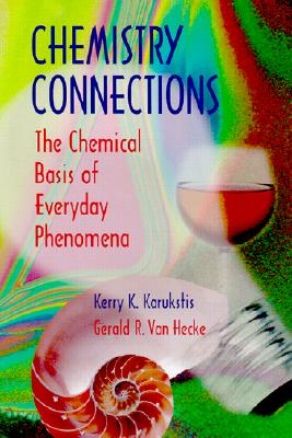 Image for Chemistry Connections: The Chemical Basis of Everyday Phenomena Chemistry Connections: The Chemical Basis of Everyday Phenomena