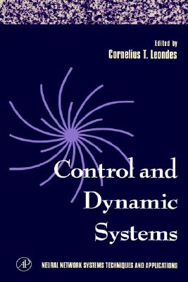 Control and Dynamic Systems, Neural Network Systems Techniques and Applications, Volume 7