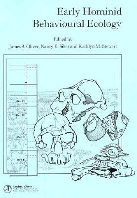 Early Hominid Behavioural Ecology (Journal of Human Evolution, Vol 27, Nos 1-3, 1994)
