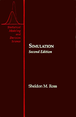 Simulation, Second Edition: Programming Methods and Applications (Statistical Modeling and Decision Science)