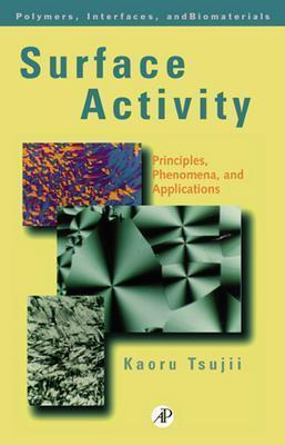 Surface Activity: Principles, Phenomena and Applications (Polymers, Interfaces and Biomaterials)