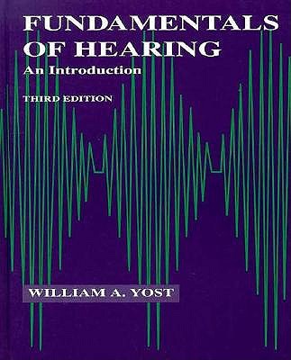 Fundamentals of Hearing, Third Edition: An Introduction
