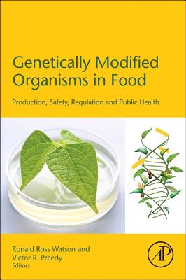 Genetically Modified Organisms in Food: Production, Safety, Regulation and Public Health Image for Genetically Modified Organisms in Food: Production, Safety, Regulation and Public Health