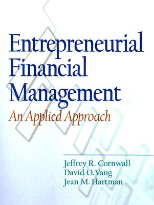 Entrepreneurial Financial Management. An Applied Approach
