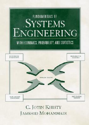 Fundamentals of Systems Engineering: With Economics, Probability, and Statistics