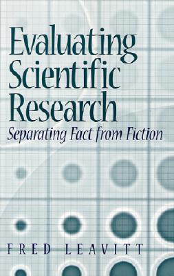 Evaluating Scientific Research: Separating Fact from Fiction