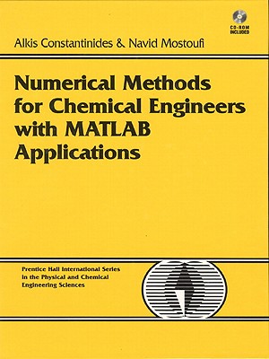 Numerical Methods for Chemical Engineers With Matlab Applications