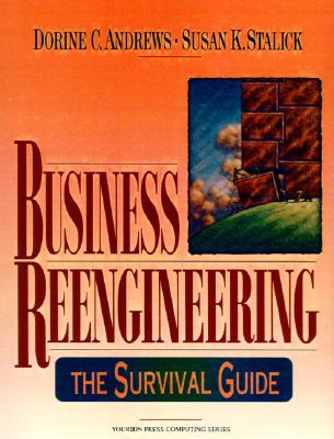 Image for Business Reengineering: The Survival Guide
