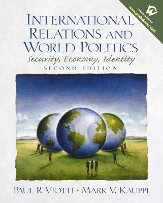 International Relations and World Politics : Security, Economy, Identity