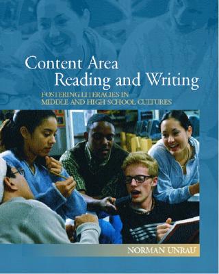 Content Area Reading and Writing: Fostering Literacies in Middle and High School Cultures