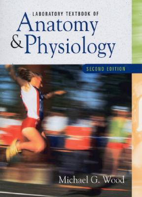 Laboratory Textbook of Anatomy and Physiology (2nd Edition)