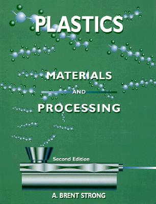 Plastics: Materials And Processing