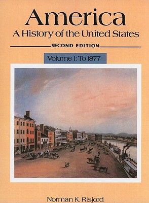 Image for America: A History of the United States, Vol. 1 - To 1877