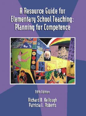 Image for A Resource Guide for Elementary School Teaching: Planning for Competence (5th Edition)