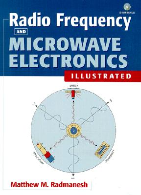 Radio Frequency and Microwave Electronics Illustrated
