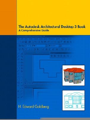 The Autodesk Architectural Desktop 3 Book: A Comprehensive Guide