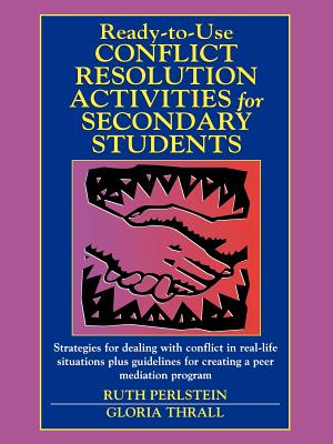 Ready-to-Use Conflict Resolution Activities for Secondary Students