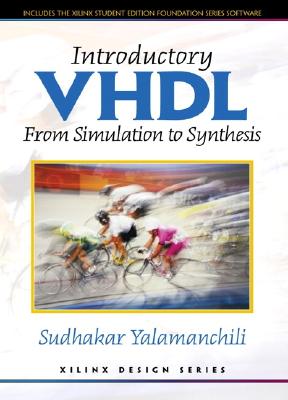 Introductory Vhdl: From Simulation to Synthesis