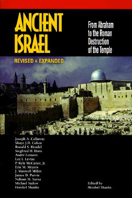 Image for Ancient Israel: From Abraham to the Roman Destruction of the Temple Ancient Israel: From Abraham to the Roman Destruction of the Temple