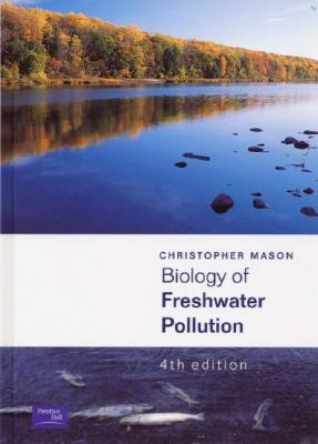 Biology of Freshwater Pollution (4th Edition)