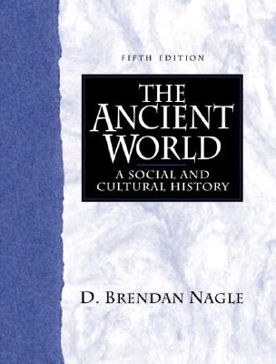 The Ancient World: A Social and Cultural History (5th Edition)