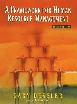 A Framework for Human Resource Management (2nd Edition)
