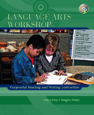 Language Arts Workshop: Purposeful Reading And Writing Instruction
