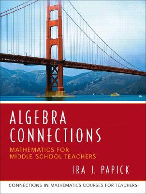 Algebra Connections [Connections in Mathematics for Teachers]