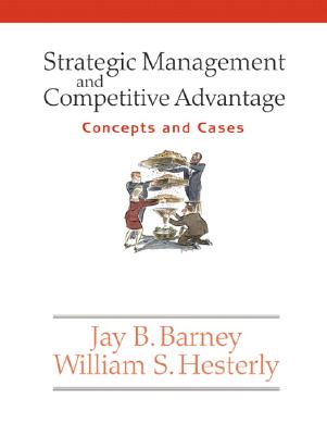 Strategic Management And Competitive Advantage: Concepts And Cases