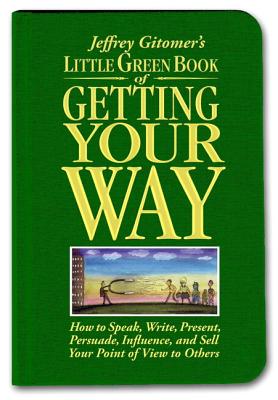 Jeffrey Gitomer's Little Green Book Of Getting You