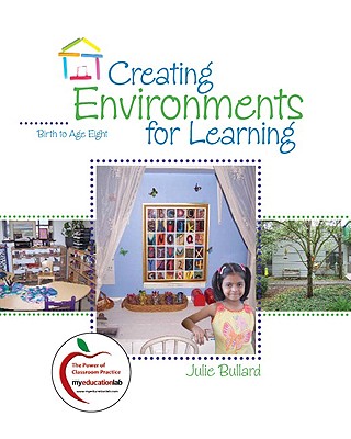 Image for Creating Environments for Learning: Birth to Age Eight Creating Environments for Learning: Birth to Age Eight