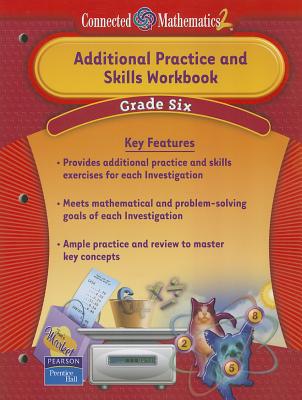 PRENTICE HALL CONNECTED MATHEMATICS GRADE 6 ADDITIONAL PRACTICE WORKBOOK 2006C (Connected Mathematics 2)