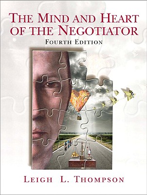 Mind and Heart of the Negotiator, The (4th Edition)