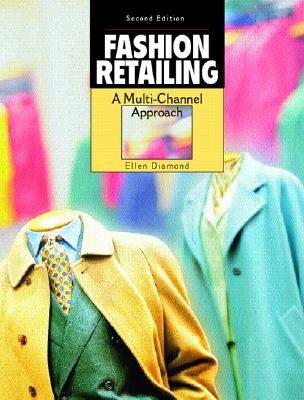 Fashion Retailing: A Multi-channel Approach