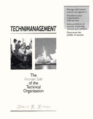 Technimanagement: The Human Side of the Technical Organization